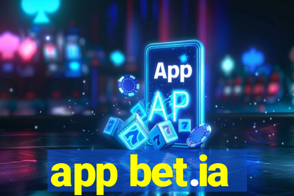 app bet.ia